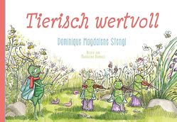 Tierisch wertvoll von Stengl,  Dominique Magdalene