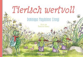 Tierisch wertvoll von Stengl,  Dominique Magdalene