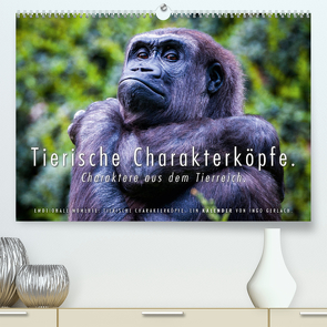 Tierische Charakterköpfe (Premium, hochwertiger DIN A2 Wandkalender 2022, Kunstdruck in Hochglanz) von Gerlach,  Ingo