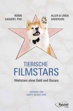 Tierische Filmstars von Anderson,  Allen, Anderson,  Linda, Becker DVM,  Marty, Ganzert,  PhD,  Robin