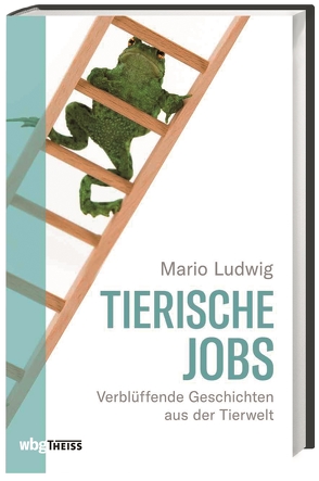 Tierische Jobs von Ludwig,  Mario