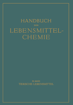 Tierische Lebensmittel von Bames,  E., Bömer,  Aloys, Juckenack,  Adolf, Tillmans,  Joseph