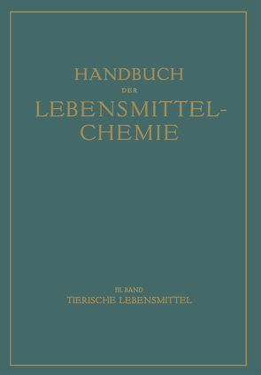 Tierische Lebensmittel von Bames,  E., Bömer,  Aloys, Juckenack,  Adolf, Tillmans,  Joseph