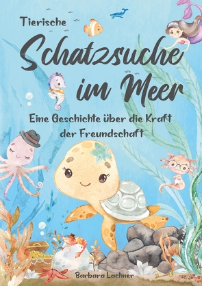 Tierische Schatzsuche im Meer von Lachner,  Barbara