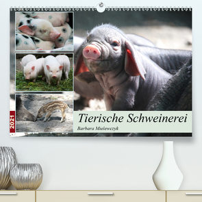 Tierische Schweinerei (Premium, hochwertiger DIN A2 Wandkalender 2021, Kunstdruck in Hochglanz) von Mielewczyk,  Barbara