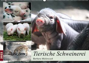 Tierische Schweinerei (Wandkalender 2022 DIN A2 quer) von Mielewczyk,  Barbara