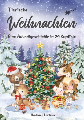 Tierische Weihnachten von Lachner,  Barbara