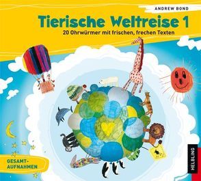 Tierische Weltreise, Lieder-CD 1 von Bond,  Andrew