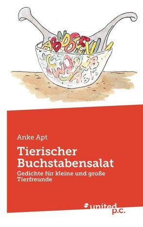 Tierischer Buchstabensalat von Apt,  Anke