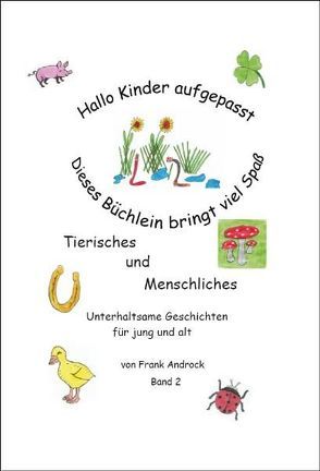 Tierisches und Menschliches – Band 2 von Androck,  Frank