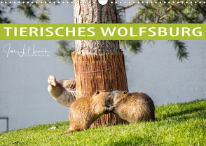 Tierisches Wolfsburg (Wandkalender 2022 DIN A3 quer) von L. Heinrich,  Jens