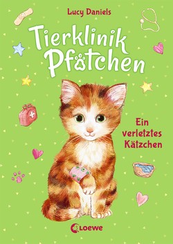 Tierklinik Pfötchen (Band 1) – Ein verletztes Kätzchen von Daniels,  Lucy, Margineanu,  Sandra