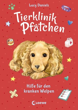 Tierklinik Pfötchen (Band 4) – Hilfe für den kranken Welpen von Daniels,  Lucy, Margineanu,  Sandra