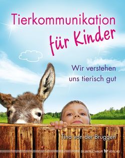 Tierkommunikation für Kinder von Brüggen,  Jessica von der, Brüggen,  Tina von der