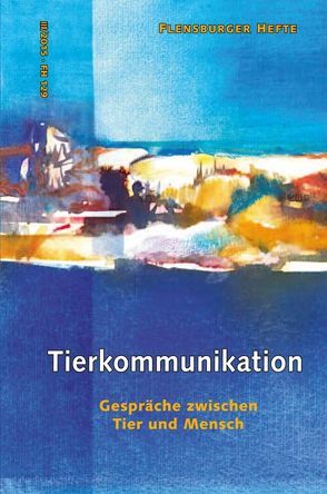 Tierkommunikation von Birmann,  Sabine, Emendörfer,  Veronika, Erbe,  Linda, Fleischmann,  Jessica, Grünn,  Anna Cecilia, Hölzer,  Maria, Krause,  Peter, Scholl,  Sabine, Seib,  Catherin, Staël von Holstein,  Verena, Stevens,  Heather, van Draanen,  Christine, Weirauch,  Wolfgang, Wilmot,  Jeff, Withelm,  Sonja