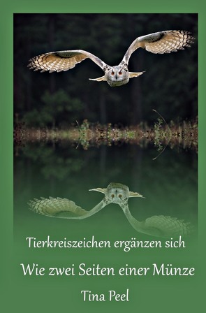 Tierkreiszeichen ergänzen sich – Wie zwei Seiten einer Münze von Peel,  Tina