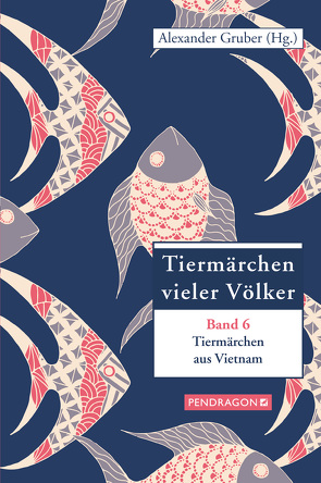 Tiermärchen aus Vietnam von Gruber,  Alexander