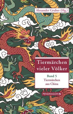 Tiermärchen aus China von Gruber,  Alexander