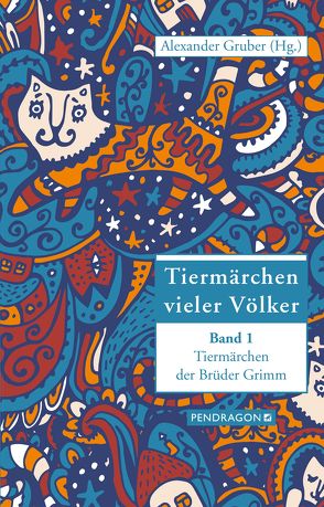 Tiermärchen der Brüder Grimm von Gruber,  Alexander