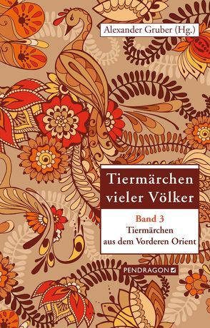 Tiermärchen aus dem Vorderen Orient von Gruber,  Alexander