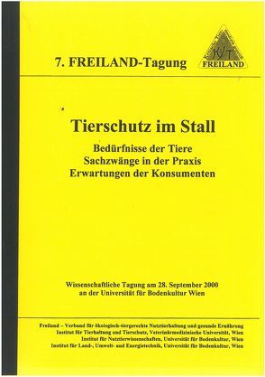 Tierschutz im Stall – Bedürfnisse der Tiere, Sachzwänge in der Praxis, Erwartungen der Konsumenten von Gessl,  Reinhard