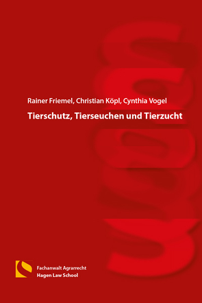 Tierschutz, Tierseuchen und Tierzucht von Friemel,  Rainer, Köpl,  Christian, Vogel,  Cynthia