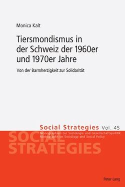 Tiersmondismus in der Schweiz der 1960er und 1970er Jahre von Kalt,  Monica