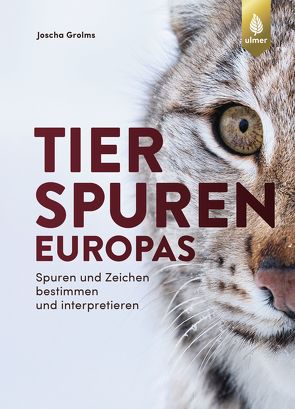 Tierspuren Europas von Grolms,  Joscha