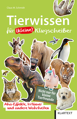 Tierwissen für (kleine) Klugscheißer von Schmidt,  Claus M.