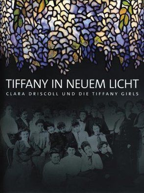 Tiffany in neuem Licht von Barmann,  Stefan, Beeby,  Tim, Bürger,  Sabine, Eidelberg,  Martin, Gray,  Nina, Hofer,  Margaret K, Nansen, Roth,  Klaus