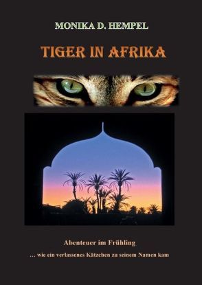 Tiger in Afrika – Abenteuer im Frühling von Hempel,  Monika D.