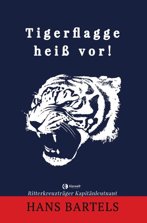 Tigerflagge heiß vor! von Bartels,  Hans