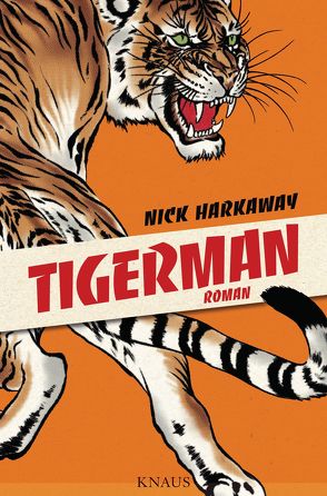 Tigerman von Harkaway,  Nick, Mumot,  André