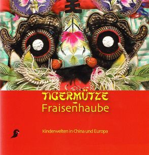 Tigermütze – Fraisenhaube von Butterweck,  Dagmar, Grieshofer,  Franz, Kaminski,  Gerd, Peschel-Wacha,  Claudia, Witzmann,  Nora