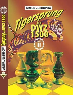 Tigersprung auf DWZ 1500 von Jussupow,  Artur