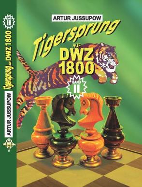 Tigersprung auf DWZ 1800 von Jussupow,  Artur