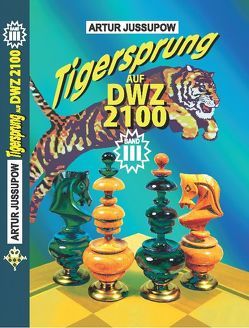 Tigersprung auf DWZ 2100 von Artur Jussupow