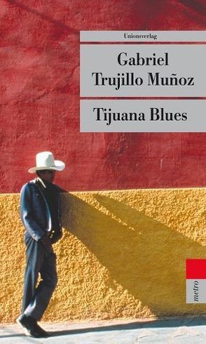 Tijuana Blues von Giersberg,  Sabine, Muñoz,  Gabriel Trujillo