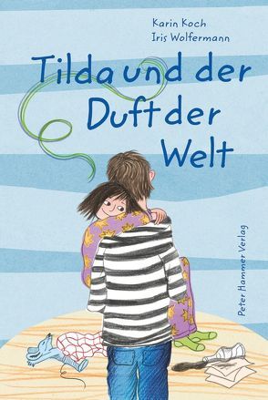 Tilda und der Duft der Welt von Koch,  Karin, Wolfermann,  Iris