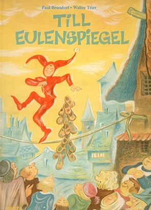 Till Eulenspiegel von Benndorf,  Paul, Trier,  Walter