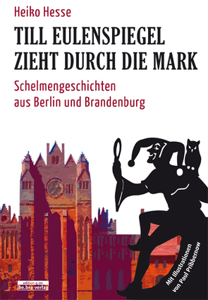 Till Eulenspiegel zieht durch die Mark von Hesse,  Heiko, Pribbernow,  Paul