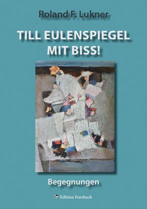 Till Eulenspiegel mit Biss! von Lukner,  Roland F