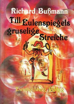 Till Eulenspiegels gruselige Streiche von Bußmann,  Richard, Laufenburg,  Heike