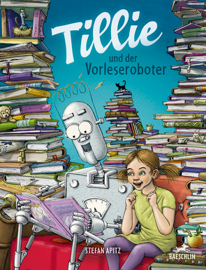 Tillie und der Vorleseroboter von Apitz,  Stefan