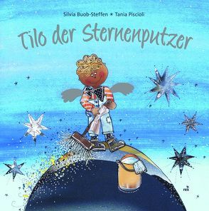 Tilo der Sternenputzer von Buob-Steffen,  Silvia, Piscioli,  Tania