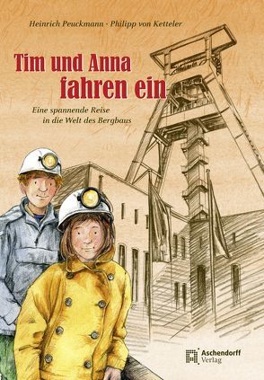 Tim und Anna fahren ein von Ketteler,  Philipp von, Peuckmann,  Heinrich