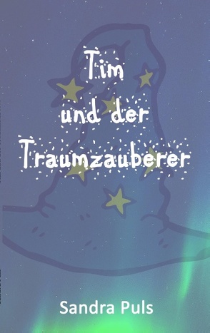 Tim und der Traumzauberer von Puls,  Sandra