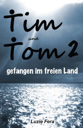 Tim und Tom 2 von Fera,  Luzie