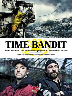 Time Bandit von Glendenning,  Cameron, Hillstrand,  Andy, Hillstrand,  Johnathan, Kanter,  Olaf, MacPherson,  Malcolm