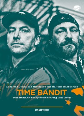 Time Bandit von Glendenning,  Cameron, Hillstrand,  Andy, Hillstrand,  Johnathan, Kanter,  Olaf, MacPherson,  Malcolm